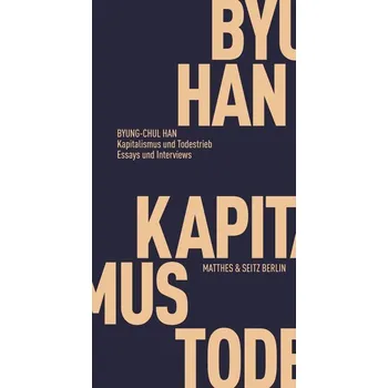 Kapitalismus und Todestrieb - Han, Byung-Chul