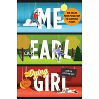 Me and Earl and the Dying Girl - Andrews, Jesse