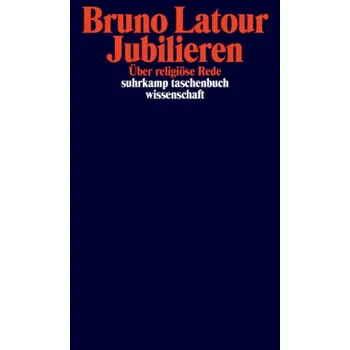 Jubilieren - Latour, Bruno