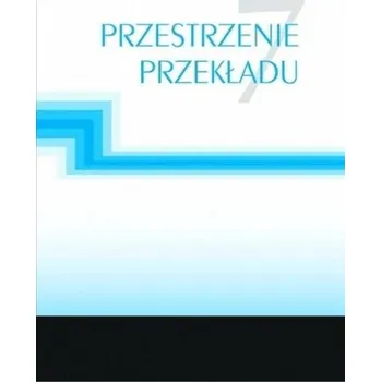 Przestrzenie przekładu 7 - praca zbiorowa
