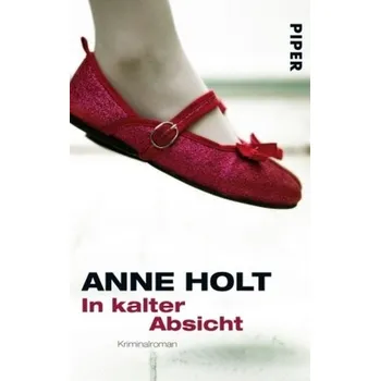 In kalter Absicht - Anne Holt