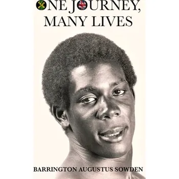Literární biografie One Journey, Many Lives - Barrington Augustus Sowden