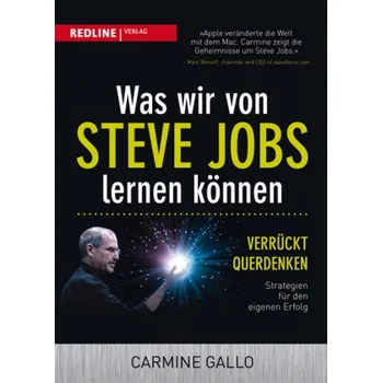 Was wir von Steve Jobs lernen können - Carmine Gallo