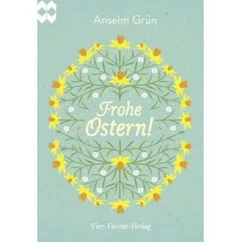 Frohe Ostern! - Anselm Grün [DE] (2017, Brožura, Vier Türme)