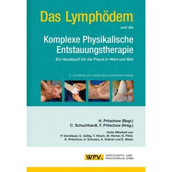 Das Lymphödem und die Komplexe Physikalische Entstauungstherapie - Tomson, Didier; Schuchhardt, Christian