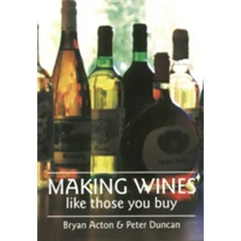 Making Wines Like Those You Buy - Acton, Bryan; Duncan, Peter