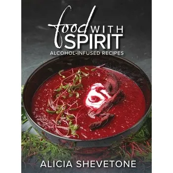Food With Spirit - Shevetone, Alicia
