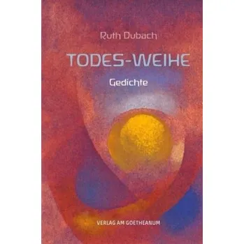 Todes-Weihe - Dubach, Ruth