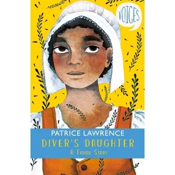 Diver's Daughter: A Tudor Story (Voices #2) - Lawrence, Patrice