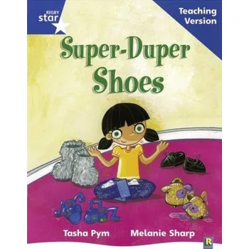 Cizojazyčná kniha Rigby Star Phonic Guided Reading Blue Level: Super Duper Shoes Teaching Version