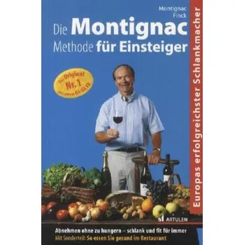 Die Montignac-Methode für Einsteiger - Michel Montignac