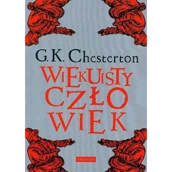 Wiekuisty człowiek w.2 - G. K. Chesterton