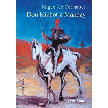 Don Kichot z Manczy - Cervantes Miguel