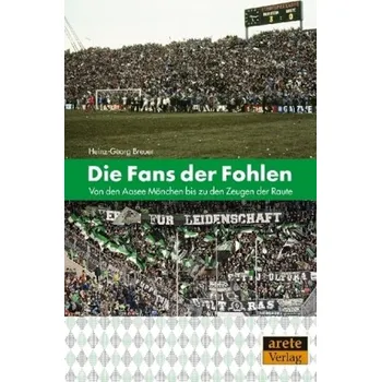 Die Fans der Fohlen - Breuer, Heinz-Georg