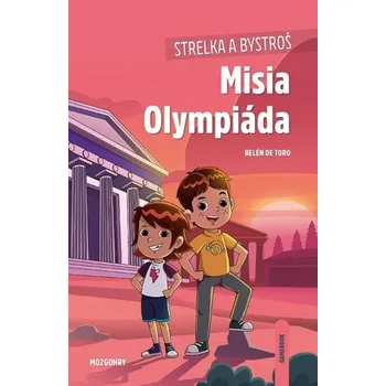 Bystrá hlava Strelka a Bystroš: Misia Olympiáda - de Toro Belén