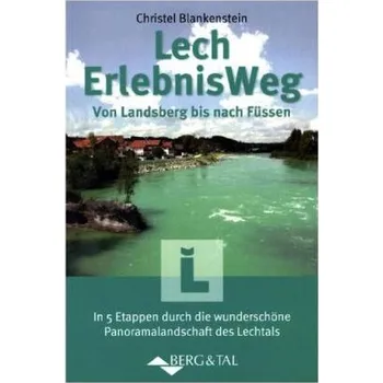Cestování LechErlebnisWeg - Blankenstein, Christel