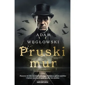 Pruski Mur - Węgłowski Adam
