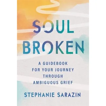 Populárně naučná literatura pro dospělé Soulbroken - Sarazin, Stephanie