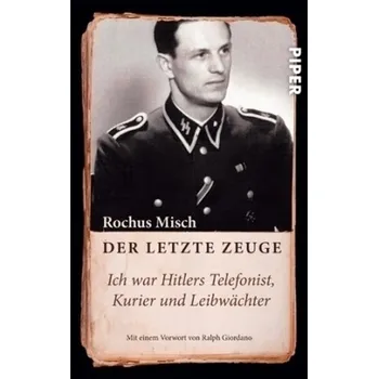 Literární biografie Der letzte Zeuge - Rochus Misch