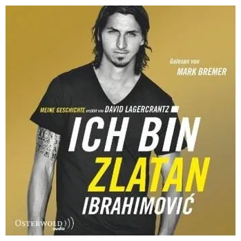 Literární biografie Ich bin Zlatan, 6 Audio-CDs - Ibrahimovic, Zlatan
