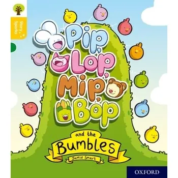 Cizí jazyk Oxford Reading Tree Story Sparks: Oxford Level 5: Pip, Lop, Mip, Bop and the Bumbles - Smart, Jamie