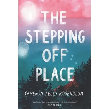 The Stepping Off Place - Rosenblum, Cameron Kelly [EN] (2022, Brožovaná, HarperCollins)