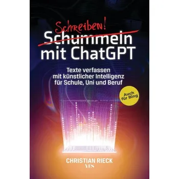 Schummeln mit ChatGPT - Rieck, Christian