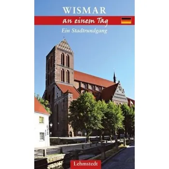 Cestování Wismar an einem Tag - Böttger, Steffi