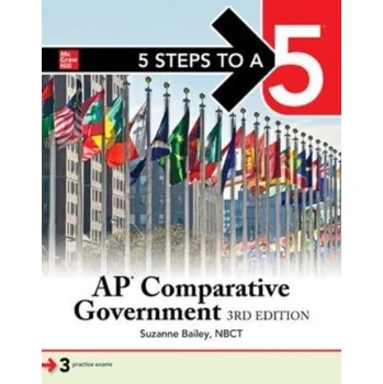 5 Steps to a 5: AP Comparative Government and Politics, Third Edition - McCord, James W. H. (University of Wisconsin Law School); McCord, Sandra L.; Bailey, C. Suzanne (Western Illinois Univer