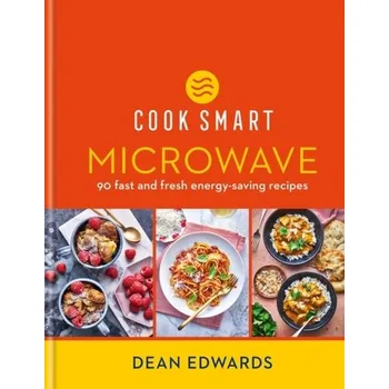 Cook Smart: Microwave - Edwards, Dean