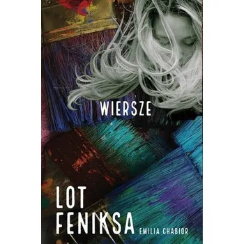 Cizojazyčná kniha Lot feniksa. Wiersze - Emilia Chabior