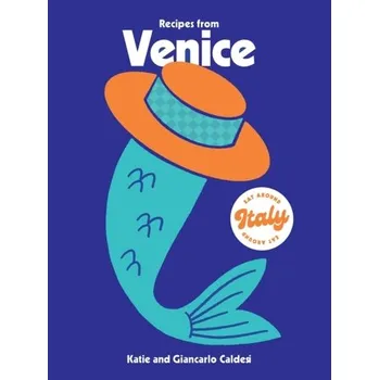 Cestování Recipes from Venice - Caldesi, Katie