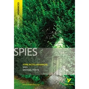 Spies: York Notes Advanced - Michael Frayn