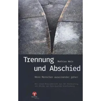 Trennung und Abschied - Wais, Mathias