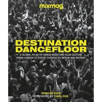 Destination Dancefloor - MIXMAG