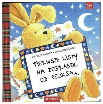 Pohádka Pierwsze Listy Na Dobranoc Od Feliksa - Annette Langen