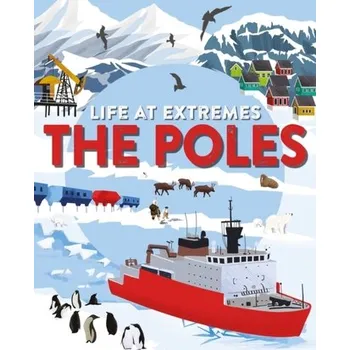 Cestování Life at Extremes: The Poles - Bloggs, Josy [EN] (2023, Hachette Children's Group)