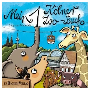 Mein 1. Kölner Zoo-Buch - Emmerich, Gaby van