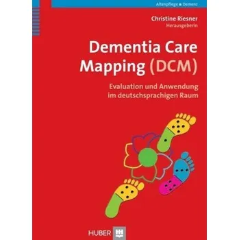 Dementia Care Mapping (DCM) - Riesner, Christine