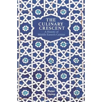 The Culinary Crescent - Heine, Peter [EN] (2020, Brožovaná, Gingko Library)