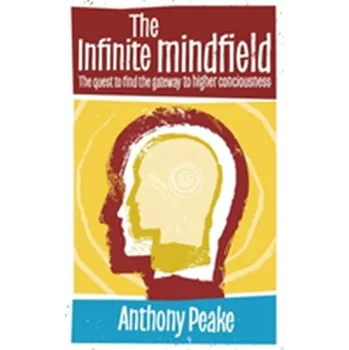 Infinite Mindfield - Peake Anthony