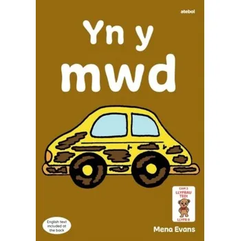 První čtění Llyfrau Hwyl Magi Ann: yn y Mwd - Evans, Mena