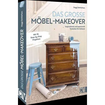 Das große Möbel-Makeover - Daggi Dethlefsen