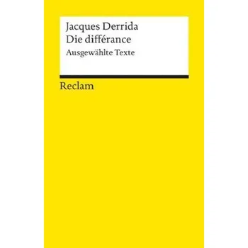 Die differance - Derrida, Jacques