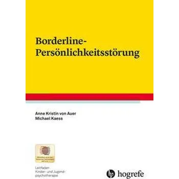 Borderline-Persönlichkeitsstörung - Auer, Anne Kristin von