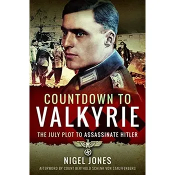 Countdown to Valkyrie - Jones, Nigel