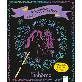 První čtění Mein schönster Krickel-Kratz-Malblock. Einhörner - Dehmer, Nicola