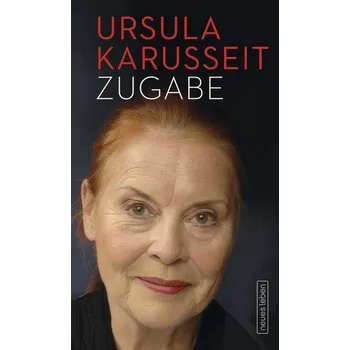 Zugabe - Karusseit, Ursula