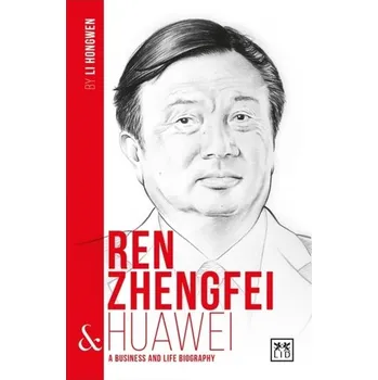 Literární biografie Ren Zhengfei and Huawei