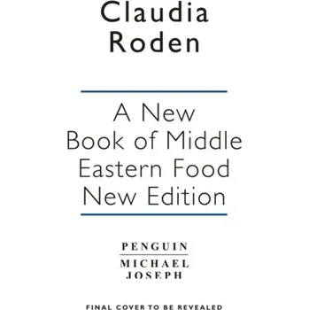 Populárně naučná literatura pro dospělé A New Book of Middle Eastern Food - Claudia Roden [EN] (1986, Brožovaná, Penguin Books Ltd)